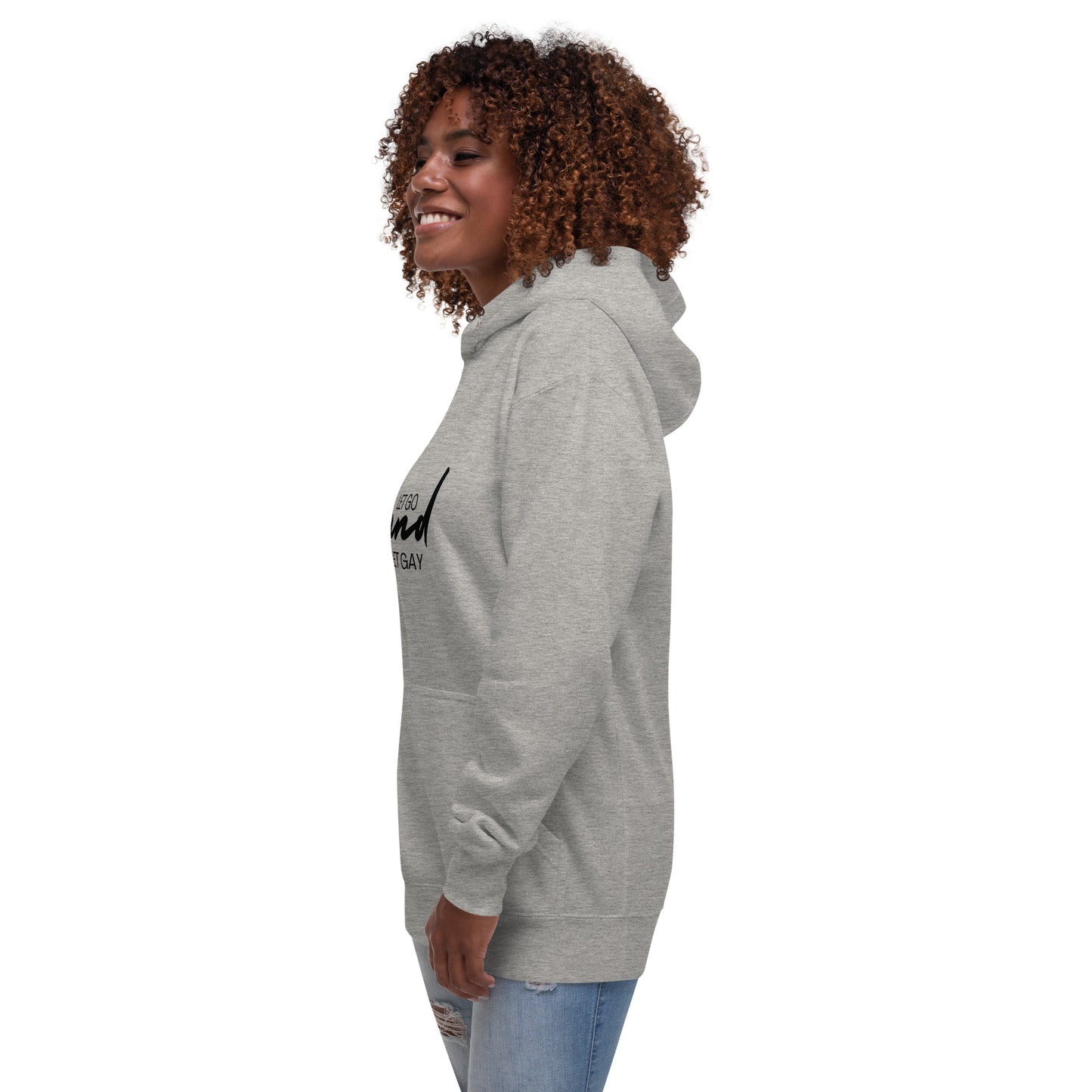 Let go & let Gay hoodie
