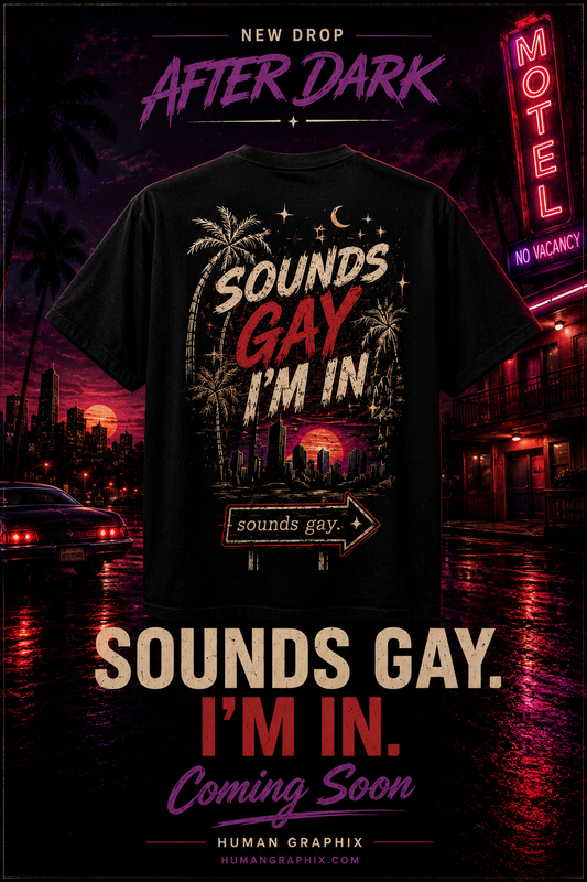 Sounds Gay. I'm In. Tee